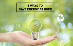 7 Easy Tips to Help You Save Energy